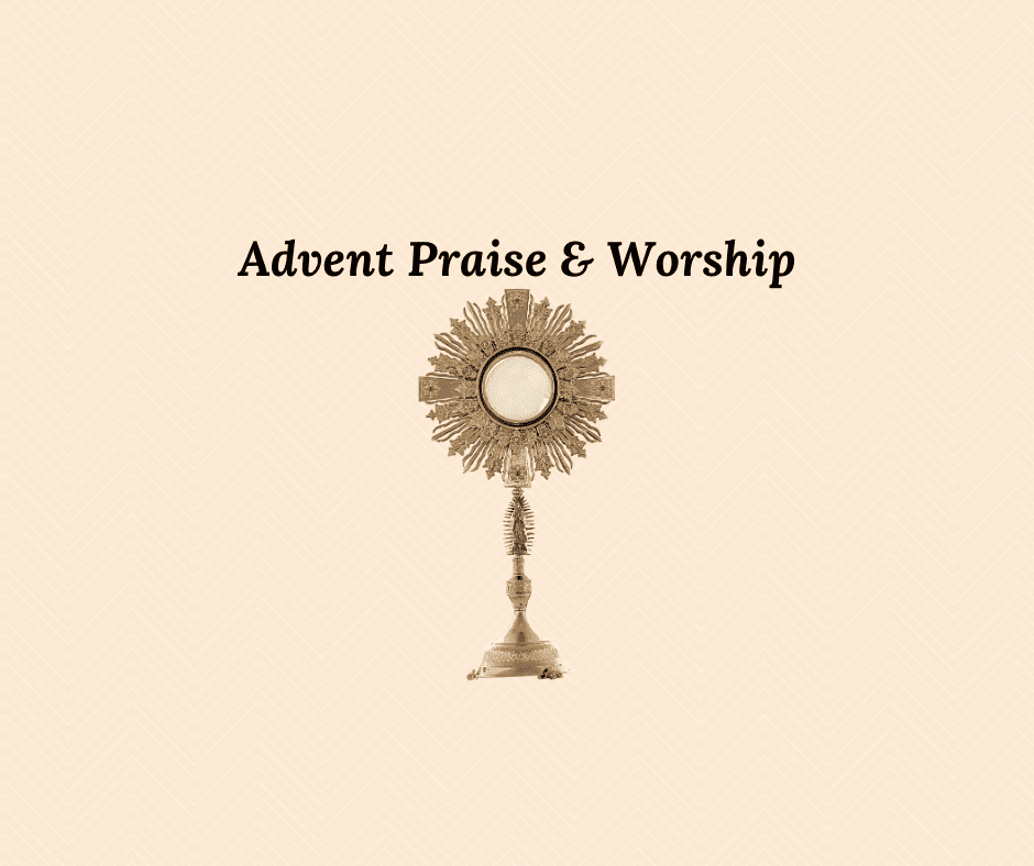 Advent Praise & Worship